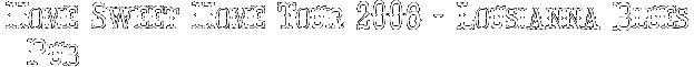 Home Sweet Home Tour 2006 – Lousianna Blues Pub